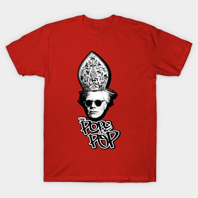 The Pope of Pop T-Shirt by mafmove